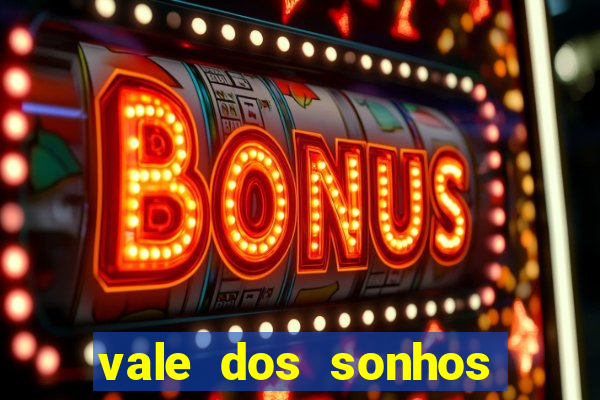 vale dos sonhos franca sp